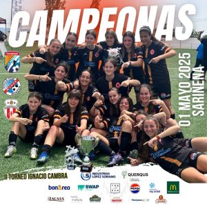 ¡Campeonas de la II Edición del Torneo Ignacio Cambra de Sariñena!